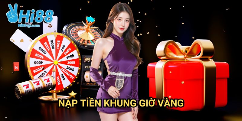 Nạp tiền khung giờ vàng Hi88: Chiến Thuật Tăng Vốn Đầu Tư Thông Minh 2 Nạp tiền khung giờ vàng Hi88: Chiến Thuật Tăng Vốn Đầu Tư Thông Minh