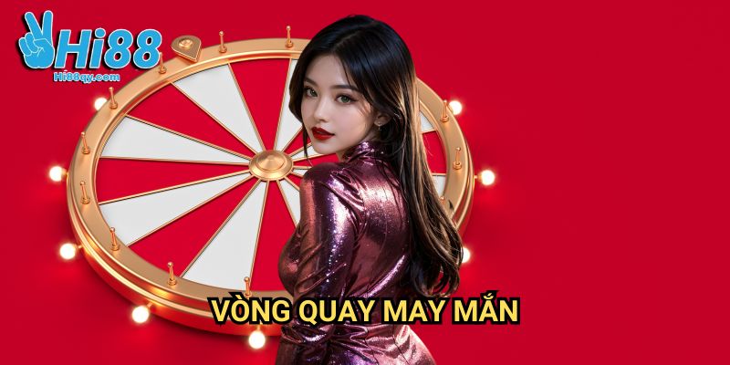 Vòng quay may mắn Hi88: Bánh Xe Đổi Vận Với Ngàn Quà Tặng Hấp Dẫn 7 Vòng quay may mắn Hi88: Bánh Xe Đổi Vận Với Ngàn Quà Tặng Hấp Dẫn